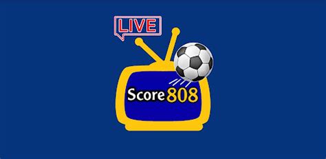 A Comprehensive Review of Score808 Live Football App .